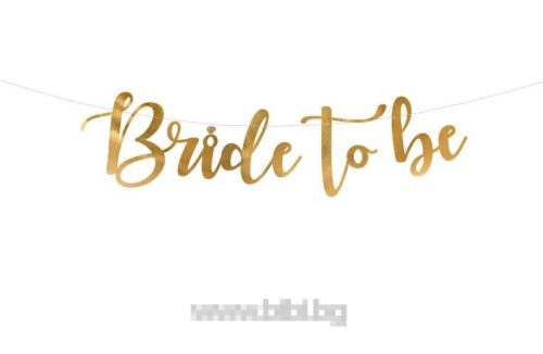 Банер за моминско парти Bride to be златен